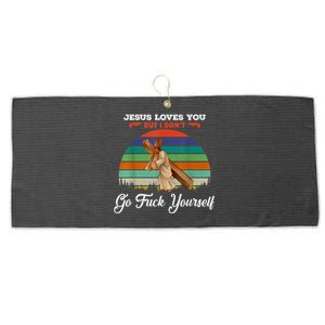 Jesus Loves You But I Don't Go Fuck Yourself Large Microfiber Waffle Golf Towel