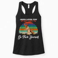 Jesus Loves You But I Don't Go Fuck Yourself Womens Tank Top