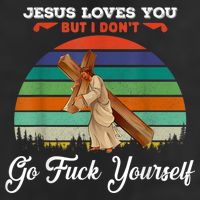 Jesus Loves You But I Don't Go Fuck Yourself Golf Towel