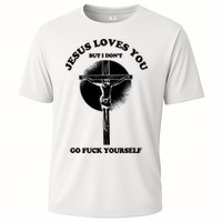 Jesus Loves You But I Don't Go Fuck Yourself Cooling Performance Crew T-Shirt