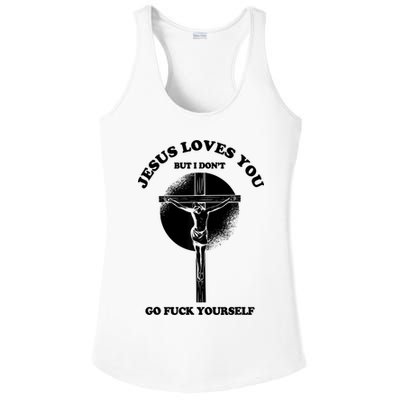 Jesus Loves You But I Don't Go Fuck Yourself Ladies PosiCharge Competitor Racerback Tank