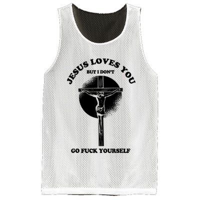 Jesus Loves You But I Don't Go Fuck Yourself Mesh Reversible Basketball Jersey Tank
