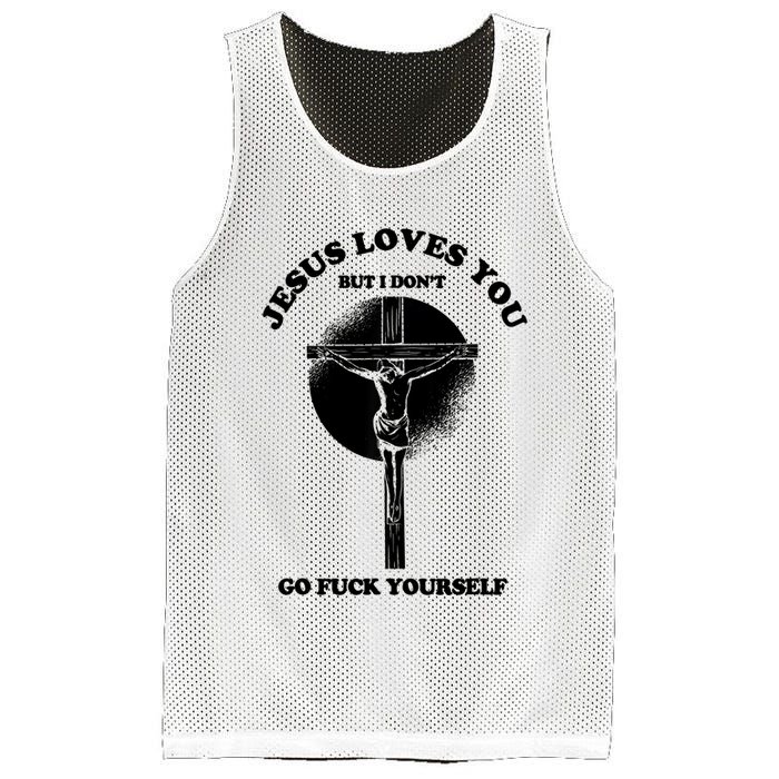 Jesus Loves You But I Don't Go Fuck Yourself Mesh Reversible Basketball Jersey Tank