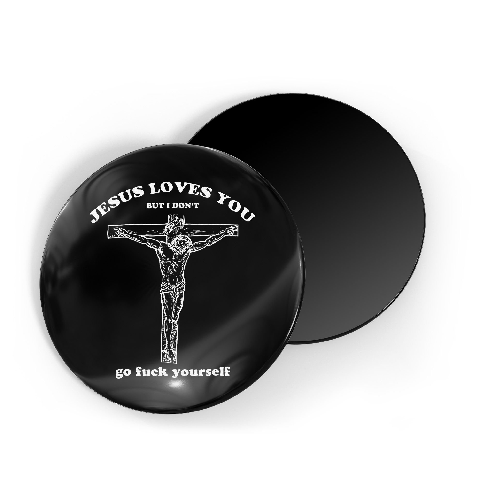 Jesus Loves You But I DonT Funny Magnet