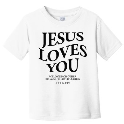 Jesus Loves You We Love Each Other Toddler T-Shirt