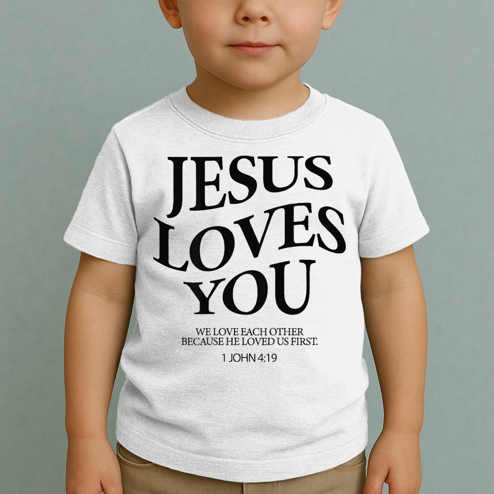 Jesus Loves You We Love Each Other Toddler T-Shirt