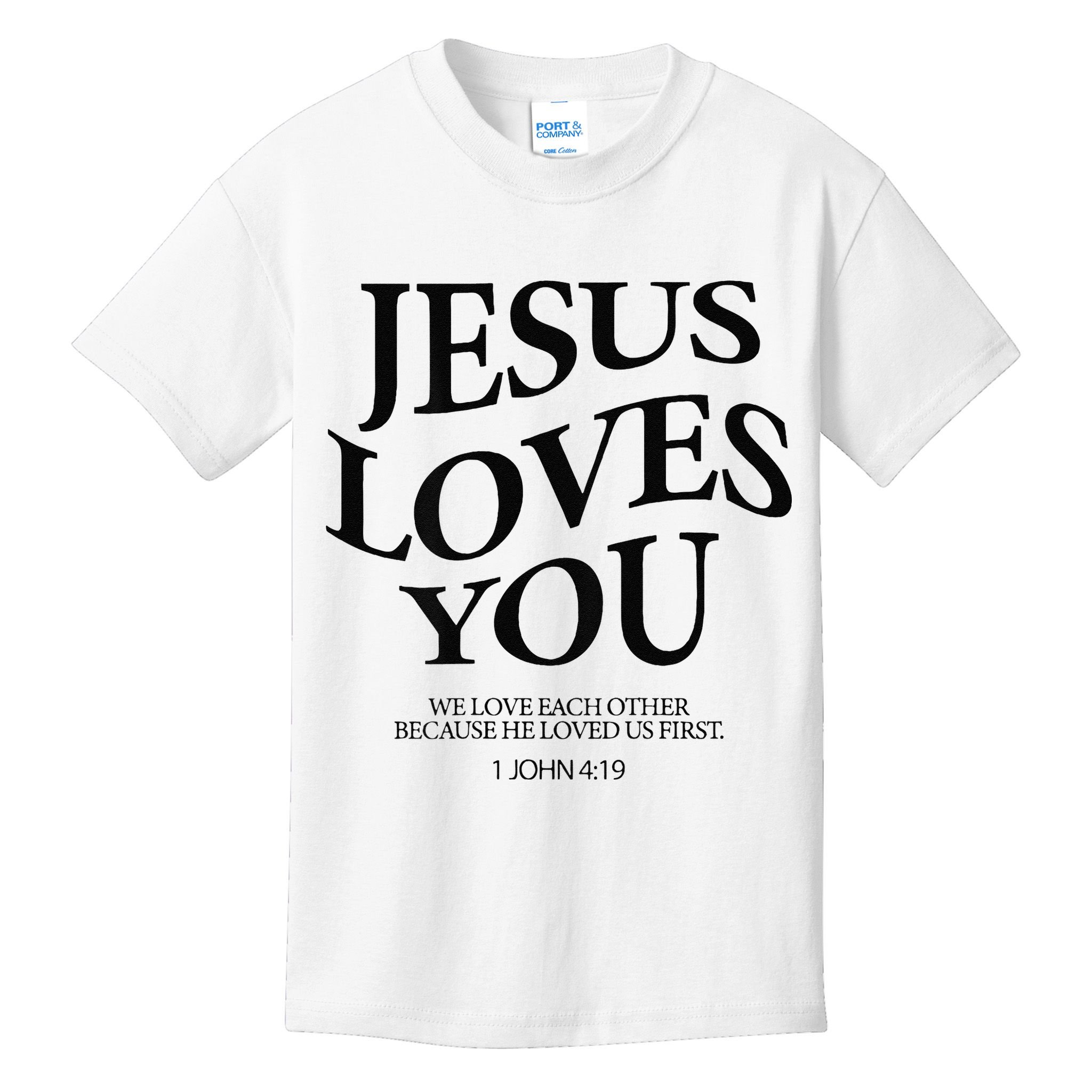 Jesus Loves You We Love Each Other Kids T-Shirt