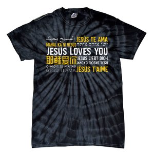 Jesus Loves You In Many Languages Christian Evangelism Tie-Dye T-Shirt