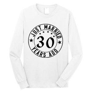 Just Married 30 Years Ago Happy Anniversary Long Sleeve Shirt