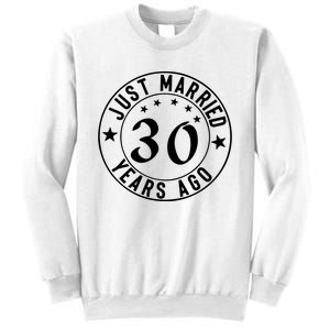 Just Married 30 Years Ago Happy Anniversary Sweatshirt