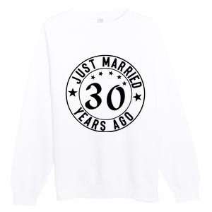 Just Married 30 Years Ago Happy Anniversary Premium Crewneck Sweatshirt