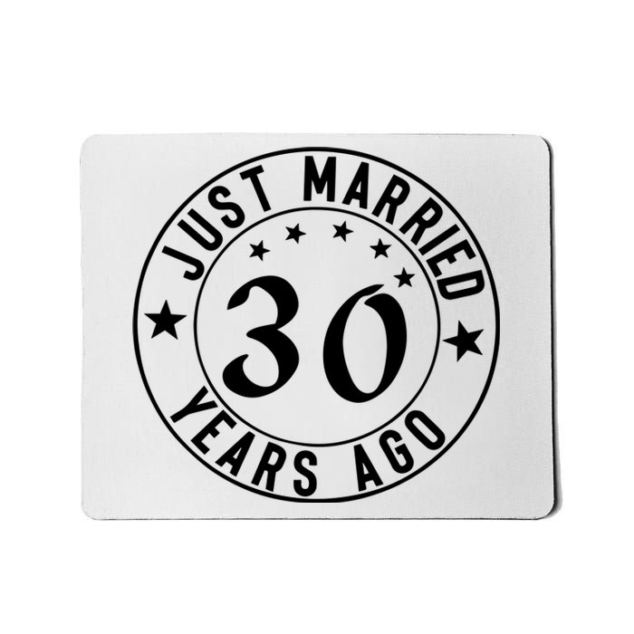 Just Married 30 Years Ago Happy Anniversary Mousepad