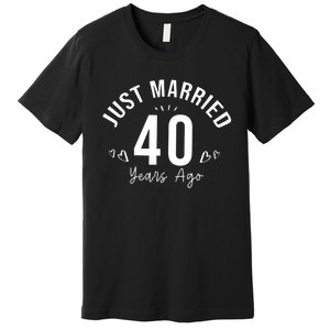 Just Married 40 Years Ago Husband And Wife Premium T-Shirt