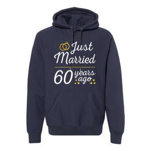 Just Married 60 Years Ago 60th Wedding Anniversary Matching Premium Hoodie