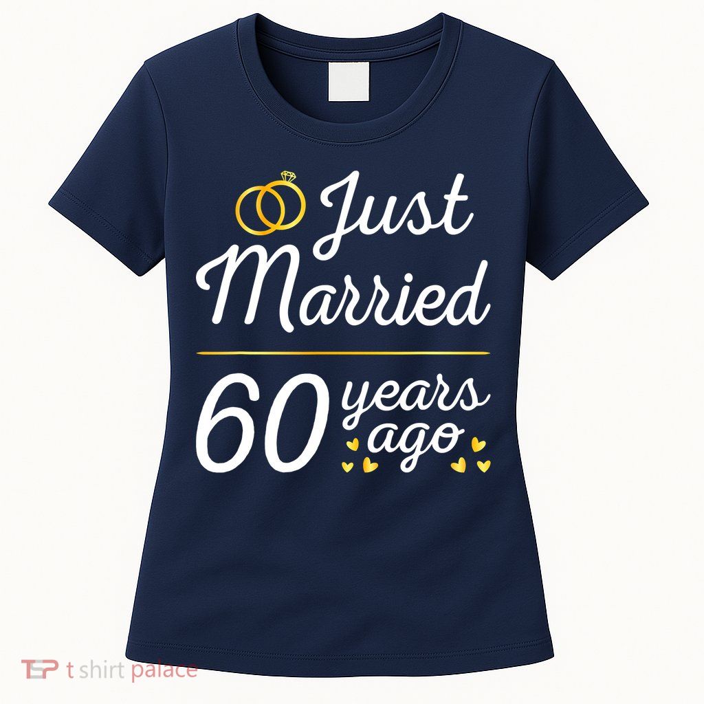 Just Married 60 Years Ago 60th Wedding Anniversary Matching Women's T-Shirt