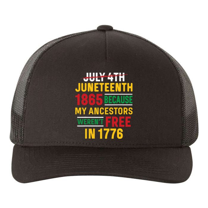 Juneteenth My Ancestors Werent Free July 4th Yupoong Adult 5-Panel Trucker Hat