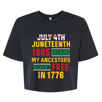 Juneteenth My Ancestors Weren't Free July 4th Bella+Canvas Jersey Crop Tee