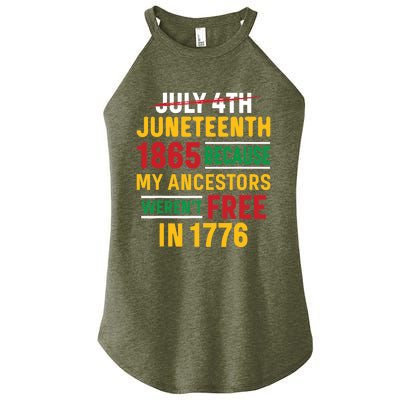 Juneteenth My Ancestors Weren't Free July 4th Women’s Perfect Tri Rocker Tank