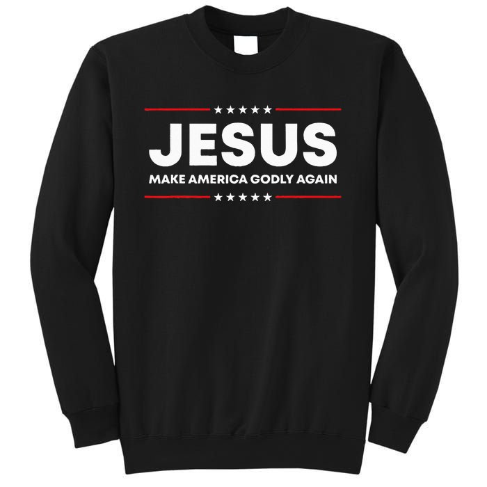 Jesus Make America Godly Again Patriotic Christian Faith USA Sweatshirt