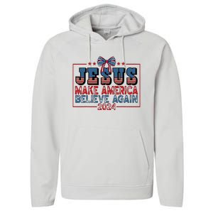 Jesus Make America Believe Again 2024 Election Usa 2024 Performance Fleece Hoodie