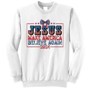 Jesus Make America Believe Again 2024 Election Usa 2024 Sweatshirt