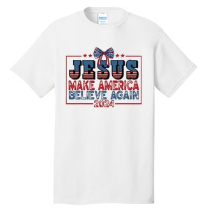 Jesus Make America Believe Again 2024 Election Usa 2024 Tall T-Shirt