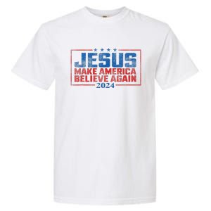 Jesus Make America Believe Again 2024 Garment-Dyed Heavyweight T-Shirt