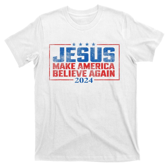 Jesus Make America Believe Again 2024 T-Shirt