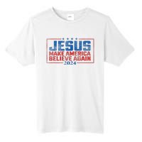 Jesus Make America Believe Again 2024 Tall Fusion ChromaSoft Performance T-Shirt