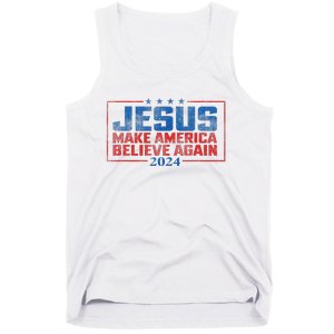 Jesus Make America Believe Again 2024 Tank Top