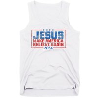 Jesus Make America Believe Again 2024 Tank Top