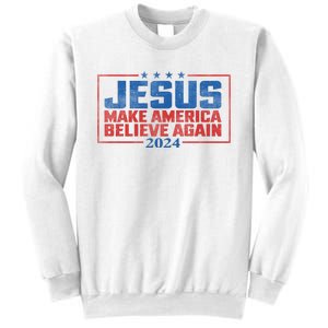 Jesus Make America Believe Again 2024 Election Sweatshirt