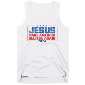 Jesus Make America Believe Again 2024 Election Tank Top