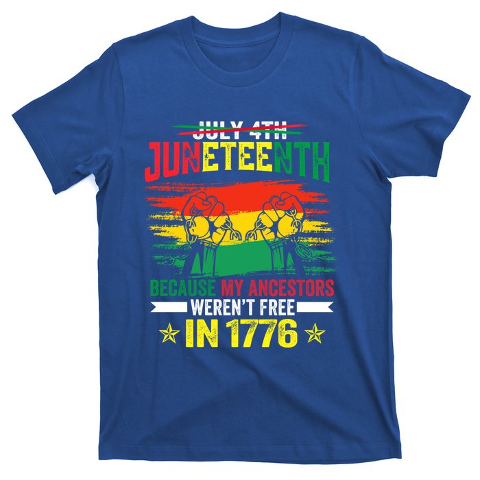 Juneteenth My Ancestors Free Black African Flag Pride Fist Gift T-Shirt