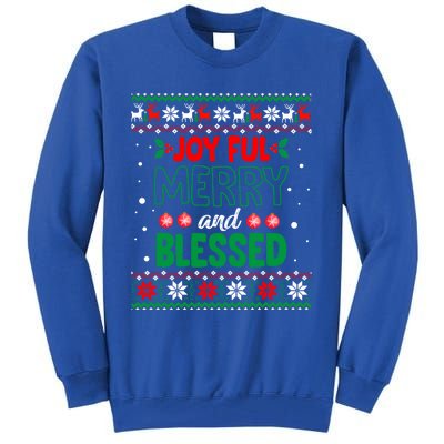 Joyful Merry And Blessed Christmas Gift Ugly Xmas Sweater Great Gift Tall Sweatshirt