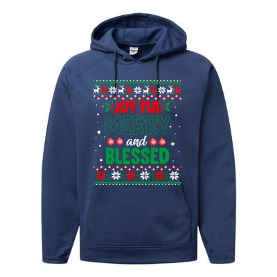 Joyful Merry And Blessed Christmas Gift Ugly Xmas Sweater Great Gift Performance Fleece Hoodie