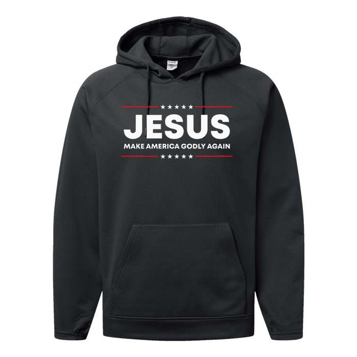 Jesus Make America Godly Again Patriotic Christian Faith Usa Performance Fleece Hoodie