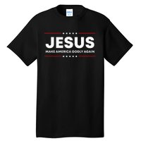 Jesus Make America Godly Again Patriotic Christian Faith Usa Tall T-Shirt