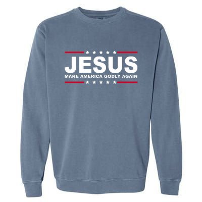 Jesus Make America Godly Again Garment-Dyed Sweatshirt