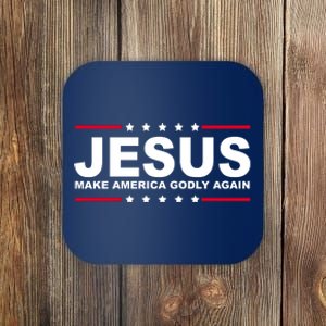 Jesus Make America Godly Again Coaster