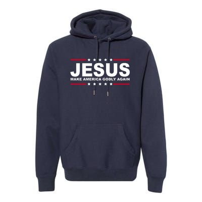 Jesus Make America Godly Again Premium Hoodie