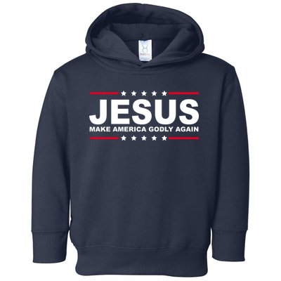 Jesus Make America Godly Again Toddler Hoodie