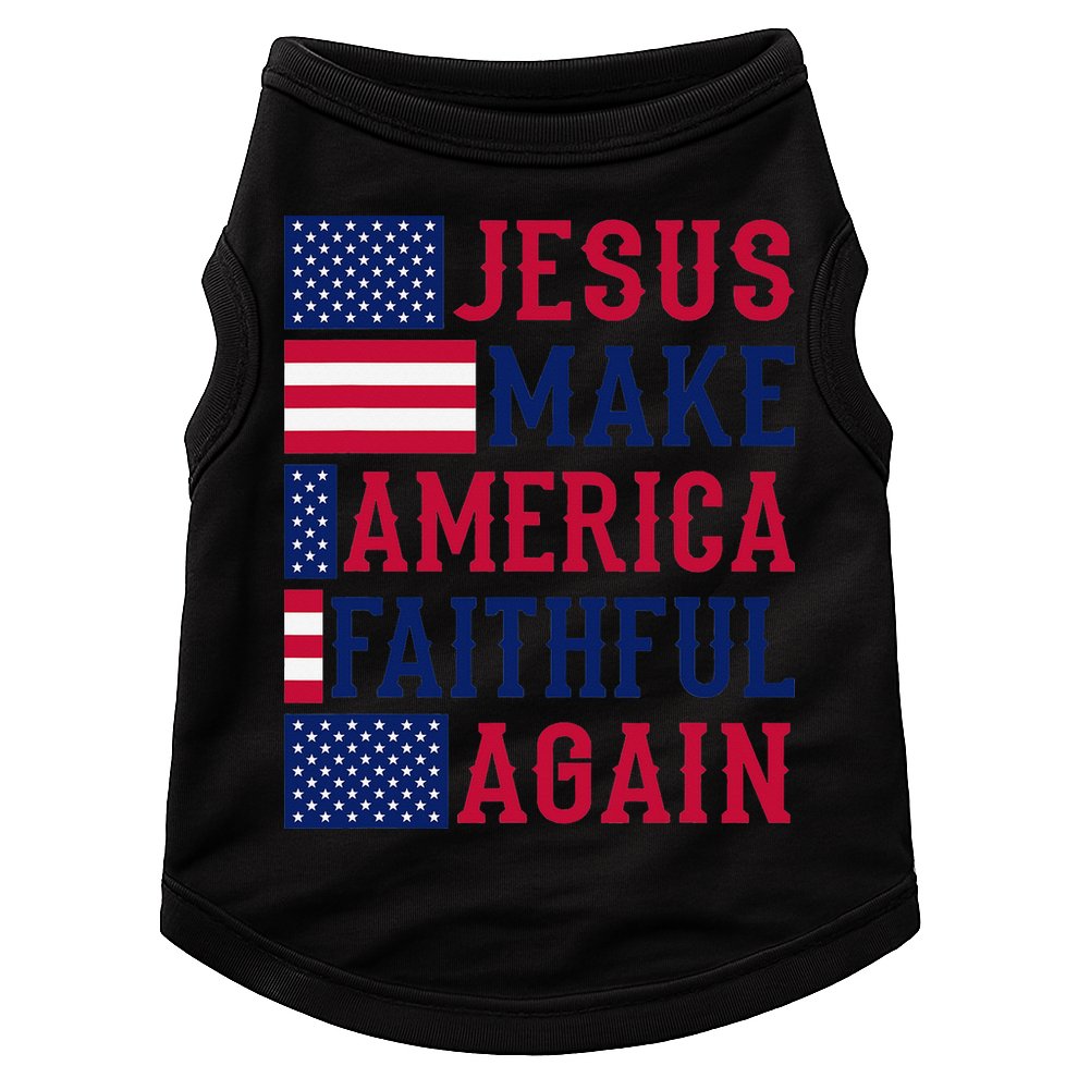 Jesus Make America Faithful Again - Patriotic American Flag Doggie Tank