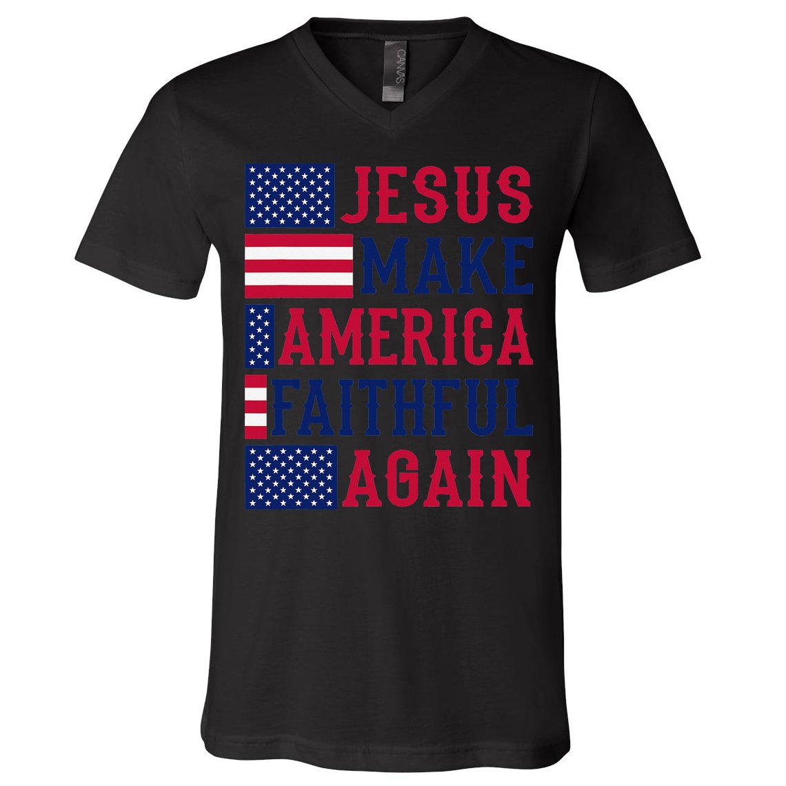 Jesus Make America Faithful Again - Patriotic American Flag V-Neck T-Shirt