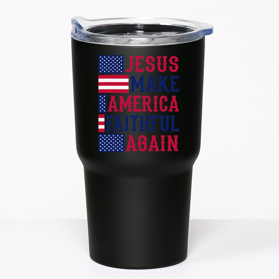 Jesus Make America Faithful Again - Patriotic American Flag Tumbler