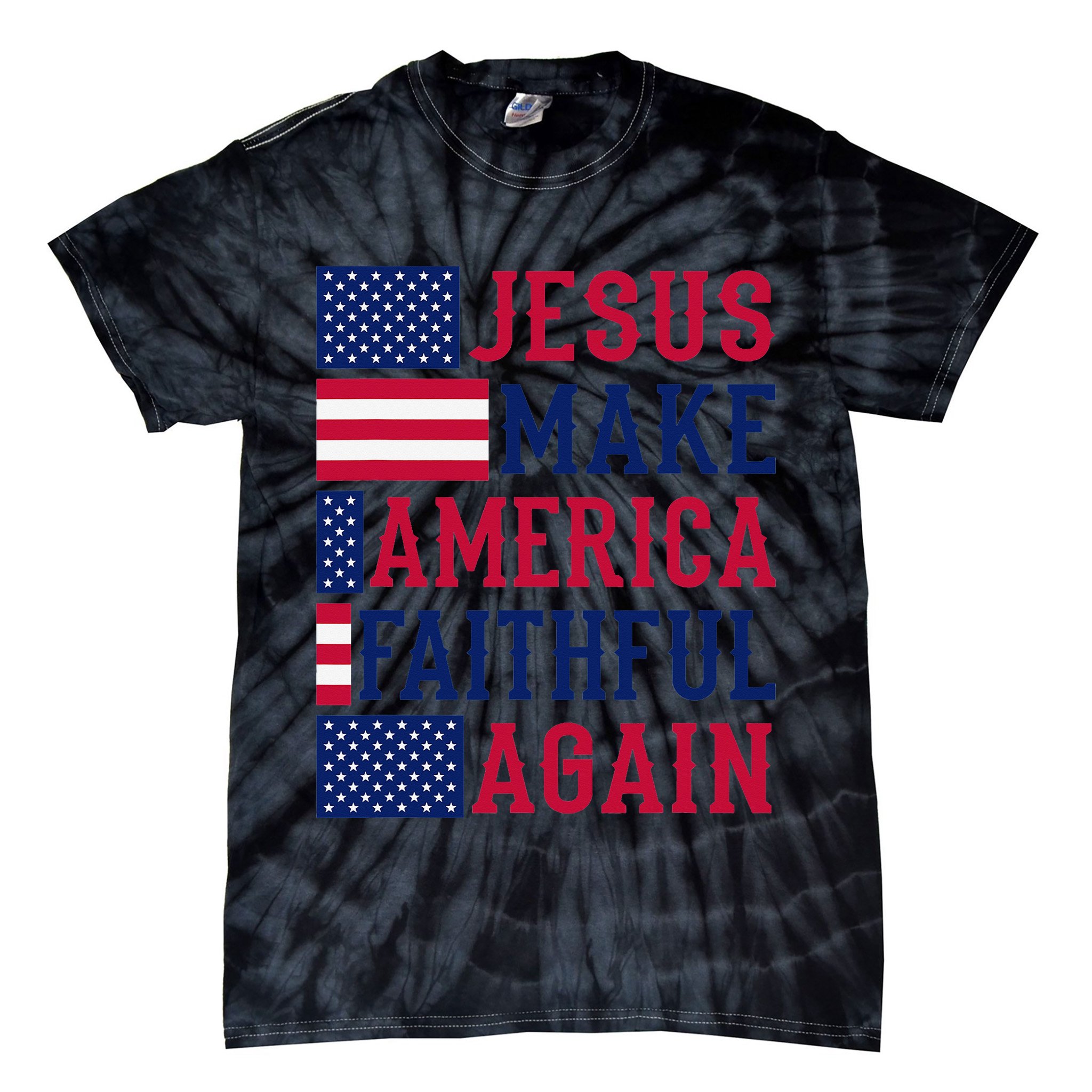 Jesus Make America Faithful Again - Patriotic American Flag Tie-Dye T-Shirt