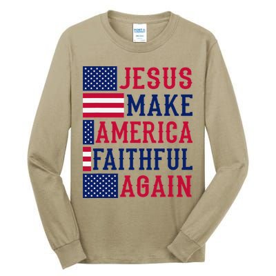 Jesus Make America Faithful Again - Patriotic American Flag Tall Long Sleeve T-Shirt