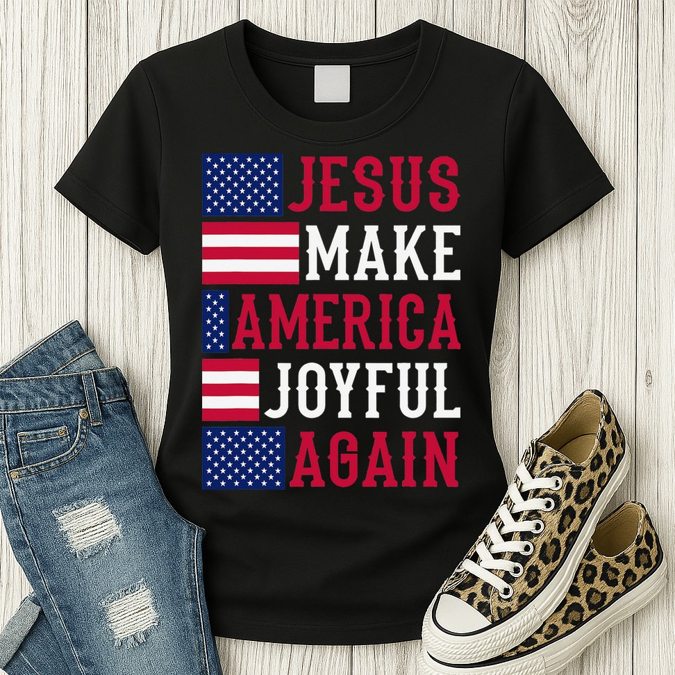 Jesus Make America Joyful Again - American Flag - Christian Womens T-Shirt