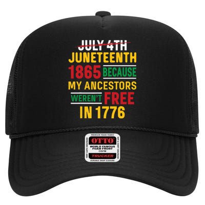 Juneteenth My Ancestors Weren't Free July 4th High Crown Mesh Back Trucker Hat