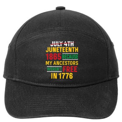 Juneteenth My Ancestors Weren't Free July 4th 7-Panel Snapback Hat